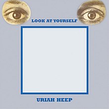 220px-Look_At_Yourself_(Uriah_Heep_album_-_cover_art).jpg