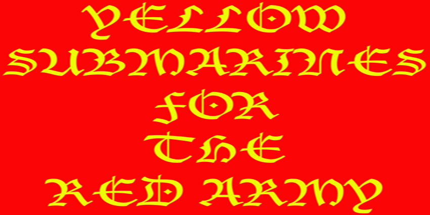 Yellow Submarines for the Red Army.jpg